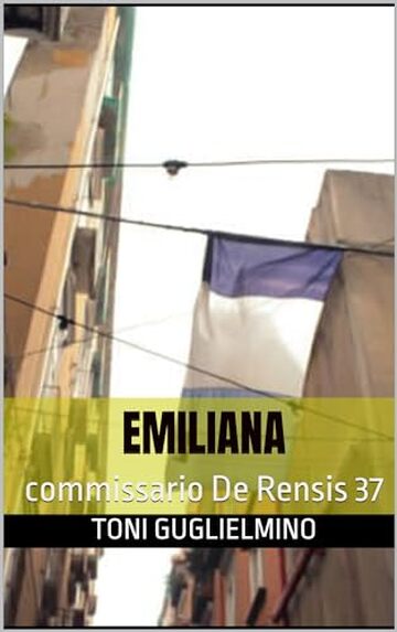 EMILIANA: commissario De Rensis 37 (IL COMMISSARIO TONI DE RENSIS)